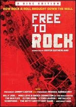 Free to Rock: How Rock & Roll Brought Down the Wall - Jim Brown