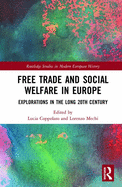 Free Trade and Social Welfare in Europe: Explorations in the Long 20th Century