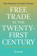 Free Trade in the Twenty-First Century: Economic Theory and Political Reality