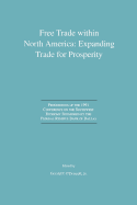 Free Trade within North America: Expanding Trade for Prosperity: Proceedings of the 1991 Conference on the Southwest Economy Sponsored by the Federal Reserve Bank of Dallas