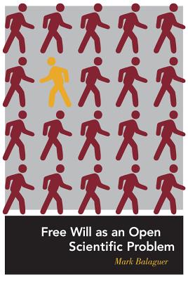 Free Will as an Open Scientific Problem - Balaguer, Mark