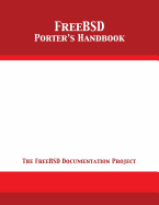 Freebsd Porter's Handbook: The Freebsd Documentation Project
