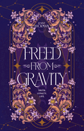 Freed From Gravity