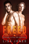 Freed: Straight to Gay MM Romance