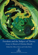 Freedom and the Subject of Theory: Essays in Honour of Christina Howells