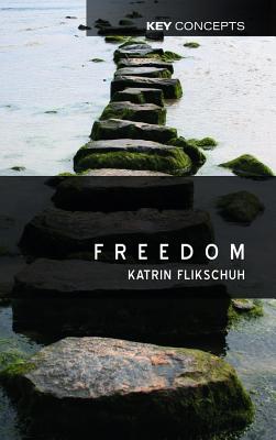Freedom: Contemporary Liberal Perspectives - Flikschuh, Katrin