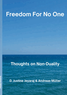 Freedom For No One: Thoughts on Non-Duality