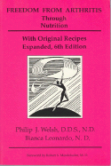 Freedom from Arthritis Through Nutrition: A Guidebook for Pain-Free Living with Original Recipes