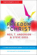 Freedom in Christ: Workbook: A 13-week course for every Christian