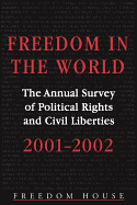 Freedom in the World: The Annual Survey of Political Rights and Civil Liberties