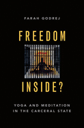 Freedom Inside?: Yoga and Meditation in the Carceral State