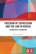 Freedom of Expression and the Law in Russia: Asymmetrical Information