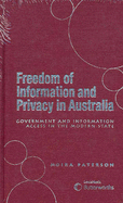 Freedom of Information and Privacy in Australia: Government and Information Access in the Modern State