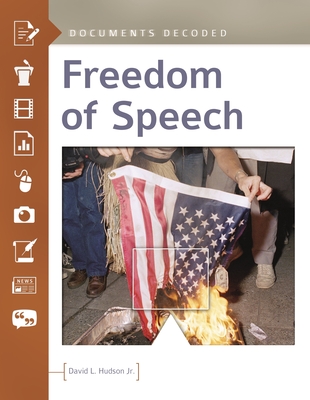 Freedom of Speech: Documents Decoded - Hudson, David L, Jr., Jd