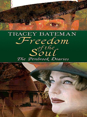 Freedom of the Soul - Bateman, Tracey Victoria