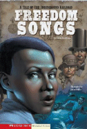 Freedom Songs: A Tale of the Underground Railroad - Robbins, Trina