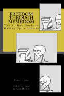 Freedom Through Memedom: The 31-Day Guide to Waking Up to Liberty