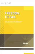 Freedom to Fail: How do I foster risk-taking and innovation in my classroom?