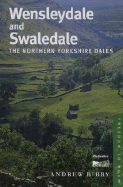 Freedom to Roam: Wensleydale and Swaledale--Four Walking Guides to the Peak District