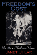Freedom's Cost: The Story of General Nathanael Greene