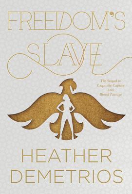 Freedom's Slave - Demetrios, Heather