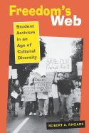 Freedom's Web: Student Activism in an Age of Cultural Diversity