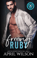 Freeing Ruby: A slow burn, suspenseful, close proximity, multicultural romance