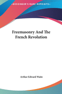 Freemasonry And The French Revolution