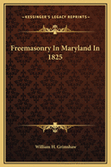 Freemasonry in Maryland in 1825