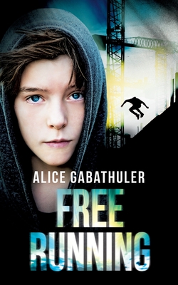 Freerunning - Gabathuler, Alice