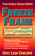 Freeze-Frame, Fast Action Stress Relief: A Scientifically Proven Technique - Childre, Doc Lew
