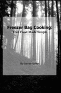 Freezer Bag Cooking: Trail Food Made Simple - Kirkconnell, Sarah Svien