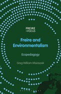 Freire and Environmentalism: Ecopedagogy