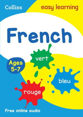 French Ages 5-7: Prepare for School with Easy Home Learning - Collins Easy Learning