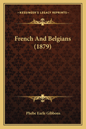 French And Belgians (1879)