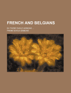 French and Belgians: By Phebe Earle Gibbons