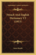 French and English Dictionary V2 (1913)