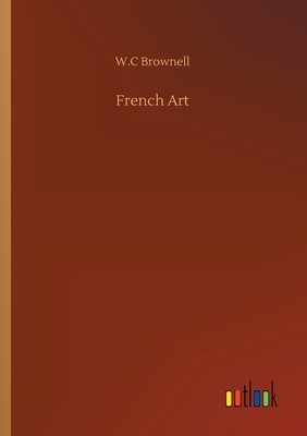 French Art - Brownell, W C