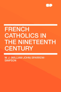 French Catholics in the Nineteenth Century