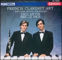 French Clarinet Art - Eric Le Sage (piano); Paul Meyer (clarinet)