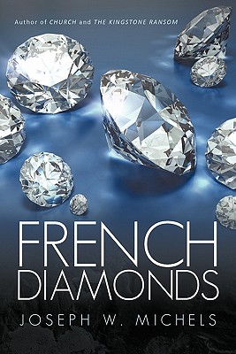 French Diamonds - Michels, Joseph W