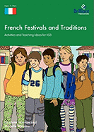 French Festivals and Traditions: Activities and Teaching Ideas for KS3