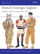 French Foreign Legion: Infantry and Cavalry Since 1945