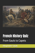 French History Quiz: From Gauls to Capets