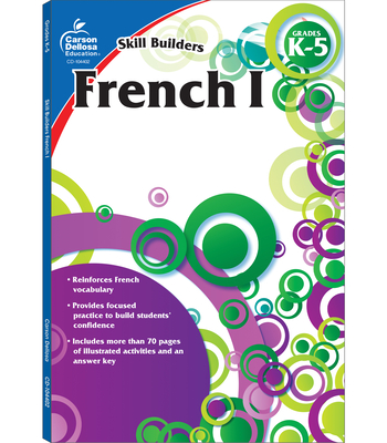 French I, Grades K - 5 - Carson Dellosa Education (Compiled by)
