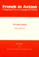 French in Action: A Beginning Course in Language and Culture: Study Guide, Part 2 - Capretz, Pierre J, and Wylie, Laurence, and Westlie, John