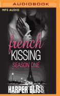 French Kissing, Season One