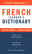 French Learner's Dictionary: English-French/French-English