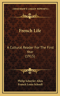 French Life: A Cultural Reader for the First Year (1915)
