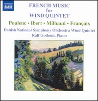 French Music for Wind Quintet - Ralf Gothni (piano); Wind Quintet of the Danish National Symphony Orchestra